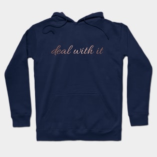 Deal with it Hoodie